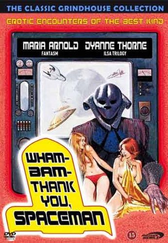 Wham! bam! thank you, spaceman! Wham! bam! thank you, spaceman!
